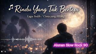 Rindu Yang Tak Bertepi