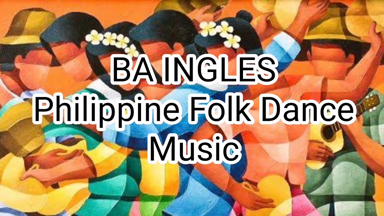 Ba Ingles Music   Philippine Folk Dance