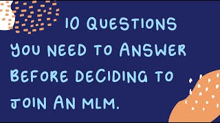 Top 10 Questions You Need to Answer Before Joining an MLM