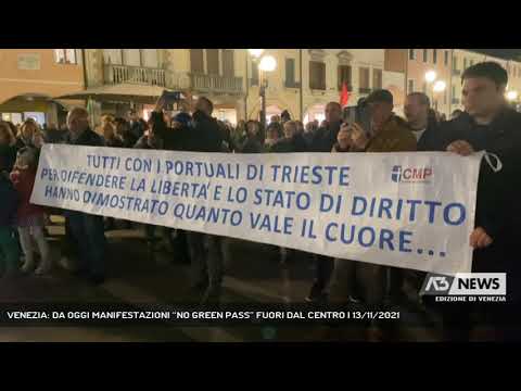 VENEZIA: DA OGGI MANIFESTAZIONI “NO GREEN PASS” FUORI DAL CENTRO | 13/11/2021