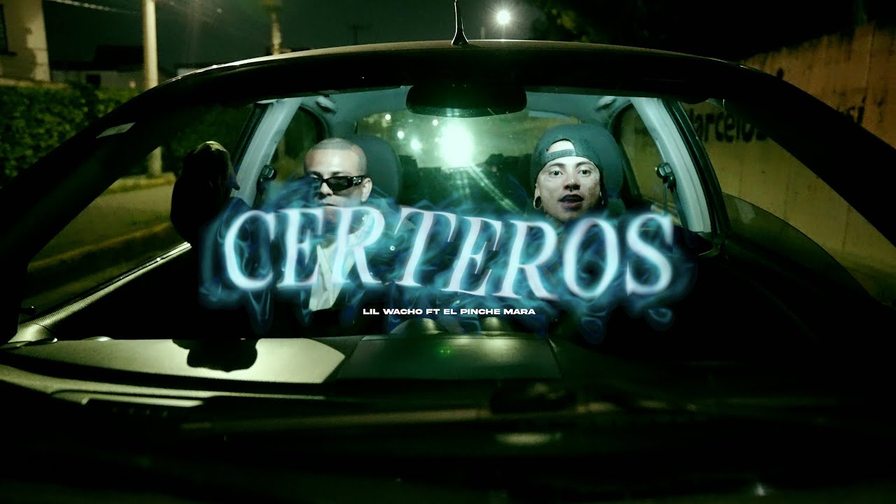 LIL WACHO, EL MARA - CERTEROS (VIDEO OFICIAL)