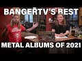 BangerTV's BEST METAL OF 2021 | BangerTV pick our favorite albums