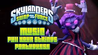 Pull Your Strings (Português/Portuguese) | Skylanders Swap Force Music