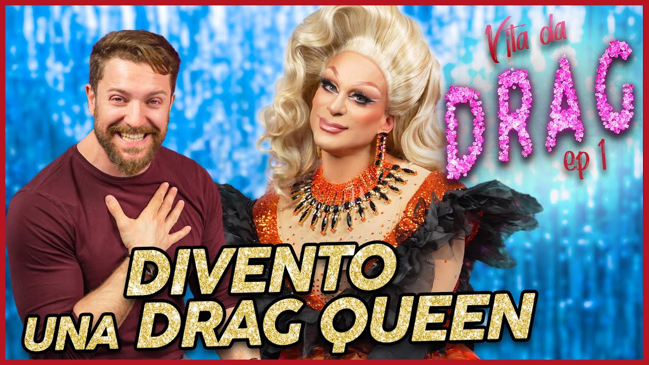 Divento una DRAG QUEEN - Vita da Drag #1