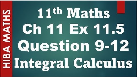 11th maths chapter 11 exercise 11.5 question 9-12 Integral Calculus tn syllabus hiba maths