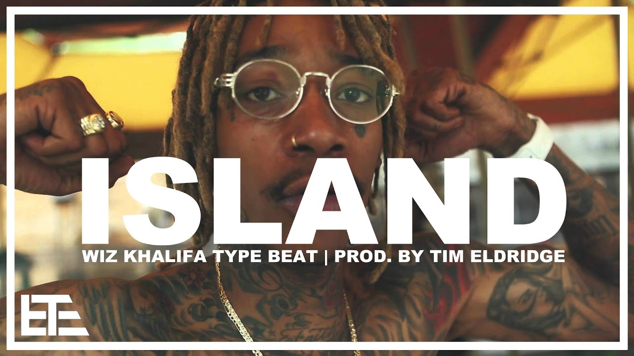 Wiz Khalifa Type Beat 2016 - Island (Prod. By Tim Eldridge)