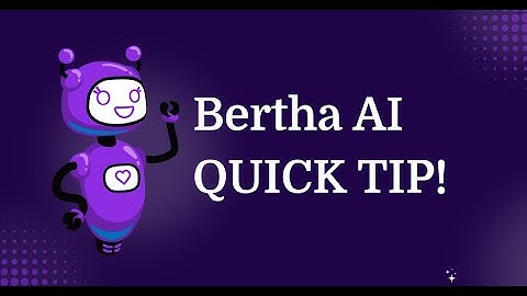 Bertha AI Image Search -  Quick Tip
