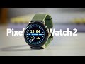 Обзор Pixel Watch 2 — стало значительно лучше!
