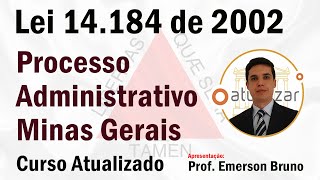 Lei 14.184/02 - Arts. 37 a 40 (Processo Administrativo MG)