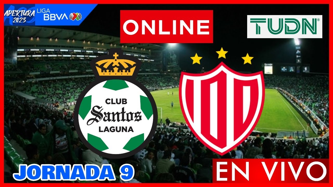 Santos vs Necaxa EN VIVO Jornada 9 Liga MX Apertura 2023 NARRACION