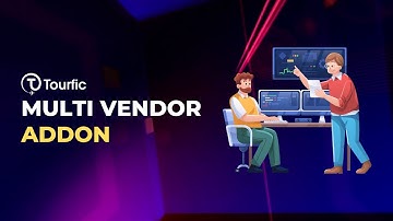 Introducing Tourfic Multi Vendor Addon | WooCommerce Multivendor marketplace for Tours & Hotels