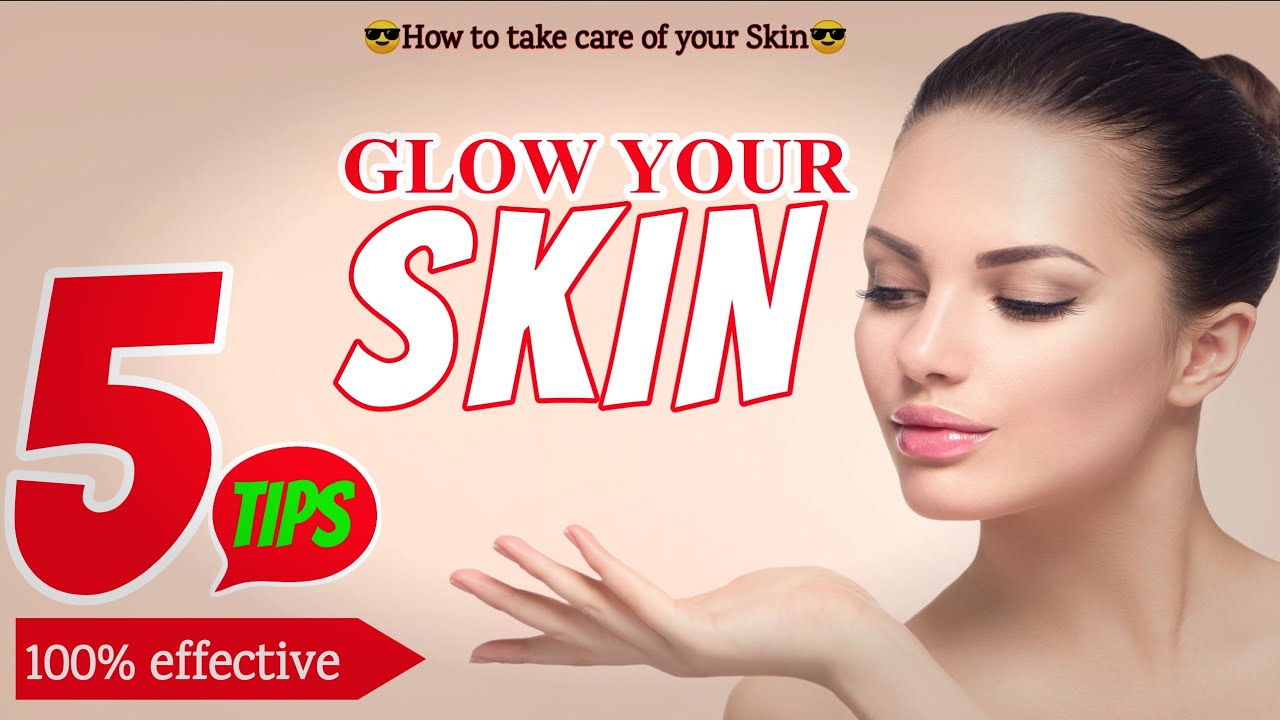 How to glow your skin naturally in hindi 5tips for your glowing skin 
