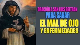 Ensalmo de San Luis Beltrán, para Sanar de Mal de Ojo y Enfermedades