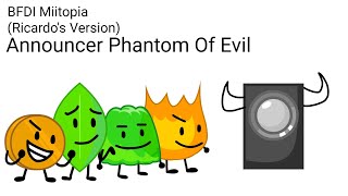 BFDI Miitopia (Ricardo's Version): Announcer Phantom Of Evil