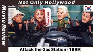 Attack the Gas Station (1999) | Movie Review | South Korea | The best movie about nothing?