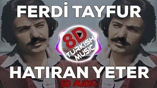 Ferdi Tayfur - Hatıran Yeter (8D AUDIO) 🎧 Resimi