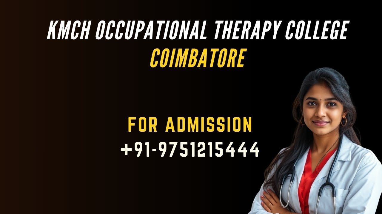 KMCH College of Occupational Therapy, Coimbatore! 