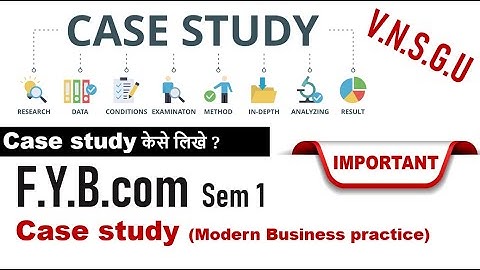 F.Y.B.com sem-1 Case study | Modern Business practice | VNSGU | #nikunjtailor #levelupcoaching