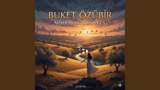 Download Lagu Buket özübir Mihriban remix MP3