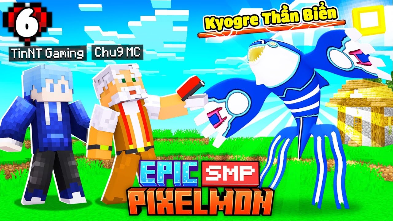 PIXELMON EPIC SMP * TẬP 6 | CHÚ 9 TẶNG POKEMON HUYỀN THOẠI CHO TÍN NT ...