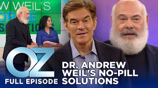 Dr. Oz | S6 | Ep 36 | Dr. Andrew Weil's No-Pill Solutions | Full Episode