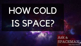 The Coldest Place in the Universe - Ask a Spaceman!