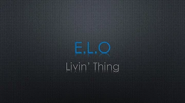 ELO Livin' Thing Lyrics