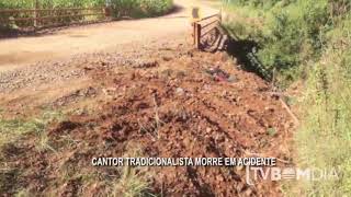Acidente mata cantor tradicionalista Volmir Martins