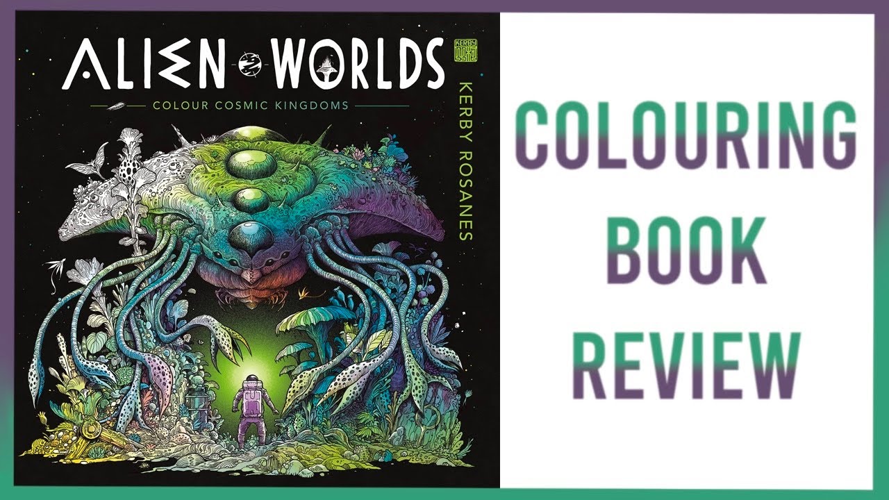 Alien Worlds by Kerby Rosanes  Colouring Book Review 