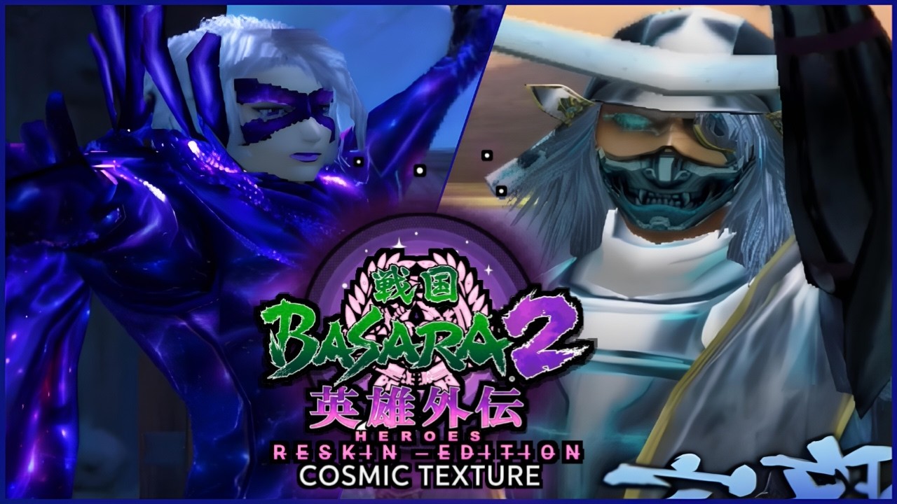 COSMIC TEXTURE |PART 1| HANBEI & MASAMUNE ‼️|BASARA 2 HEROES