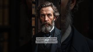 Penemu Persamaan Cahaya dan Elektromagnetik - James Clerk Maxwell#shorts#shortvideo#sejarah