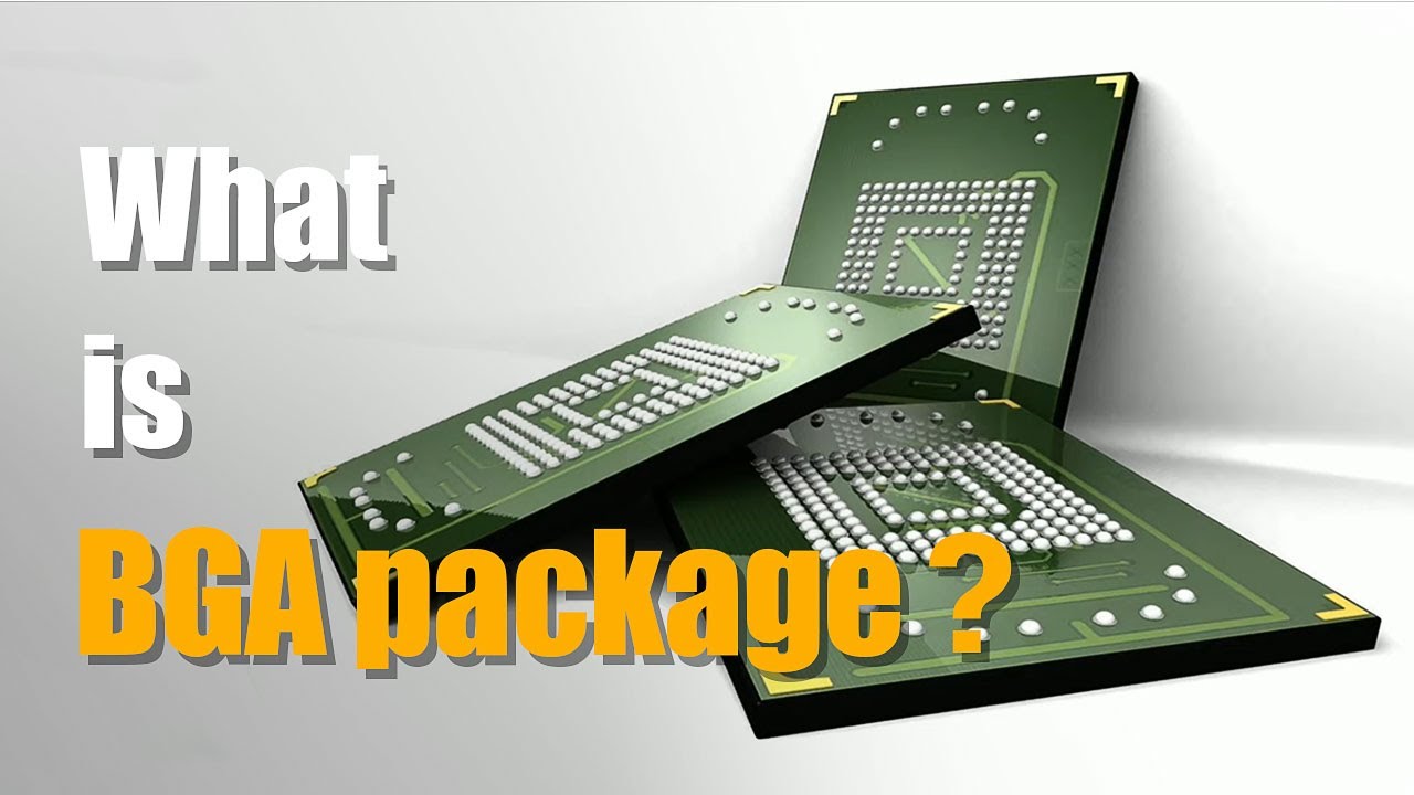 What is BGA Package?  PCB Knowledge 