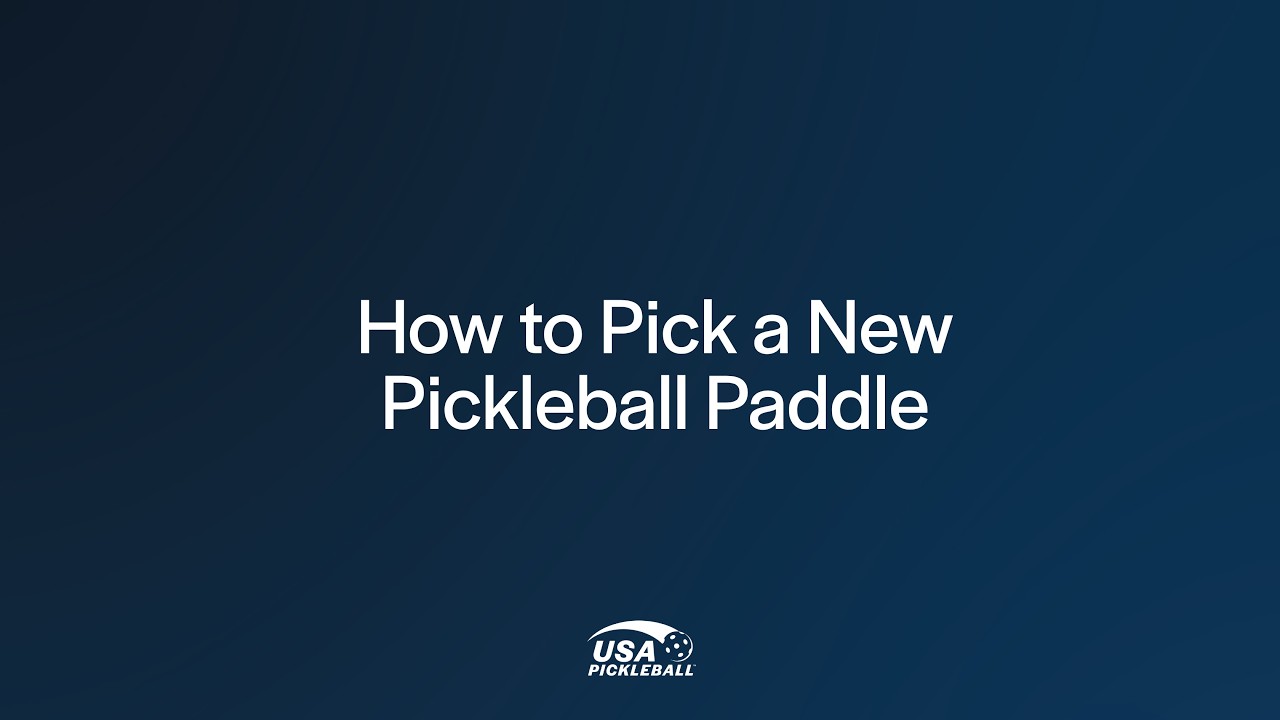 Title card for the USA Pickleball video How to Pick a New Pickleball Paddle