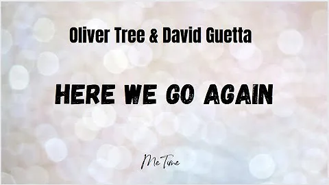 Oliver Tree & David Guetta - Here We Go Again Lyrics