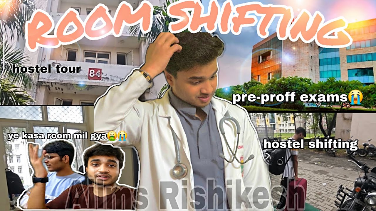 Room shifting ft. Aiims Rishikesh 