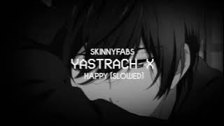 Skinnyfabs - Happy [Slowed   reverb] Chill Songs at night