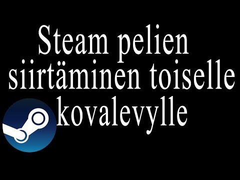Miten siirrän Steam pelin toiselle kovalevylle? Tutoriaali