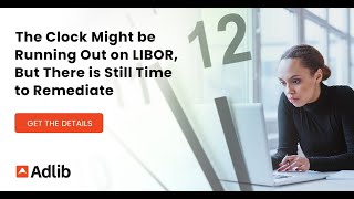 How analytics and AI identifies and remediates LIBOR across your portfolio