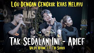 TAK SEDALAM INI - ARIEF (COVER) VALDY NYONK FT. TRI SUAKA