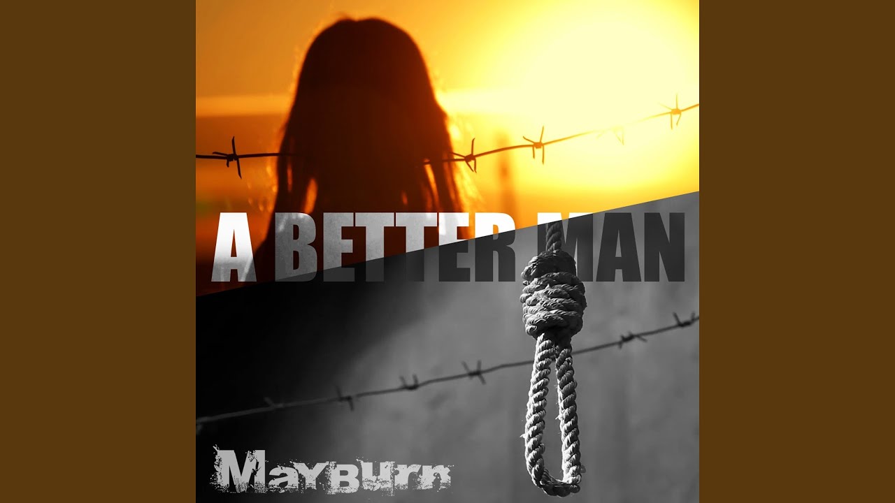 A Better Man YouTube