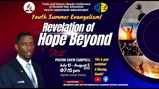 Revelation of Hope Beyond Evangelistic Campaign | Pastor David Campbell | Day 6 | July 20, 2023