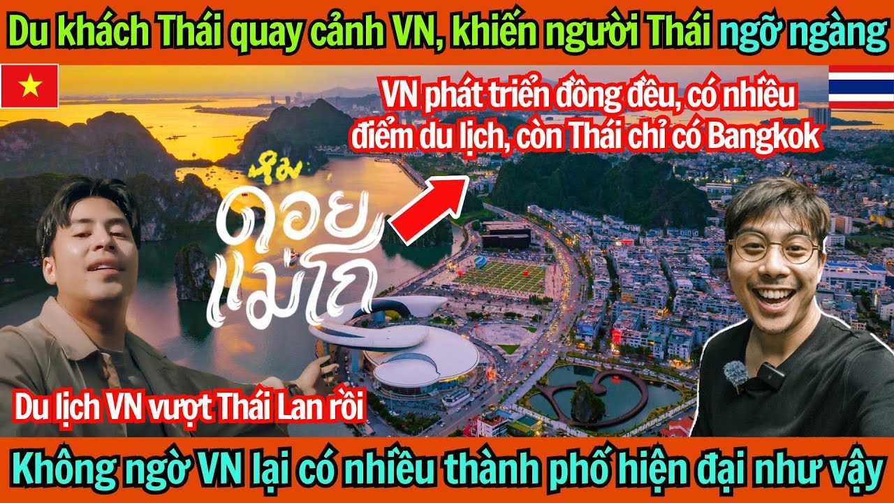 Du khách Thái quay cảnh VN, người Thái khó tin: Không ngờ VN lại có nhiều thành phố hiện đại như vậy