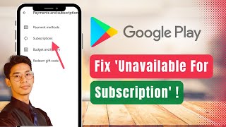 How To Fix “Unavailable for Subscription” Error - Google Play Store