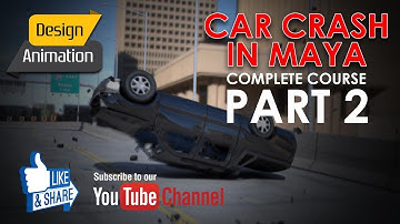 Autodesk Maya Tutorial | Car Crash Animation | Complete Course - Part 2