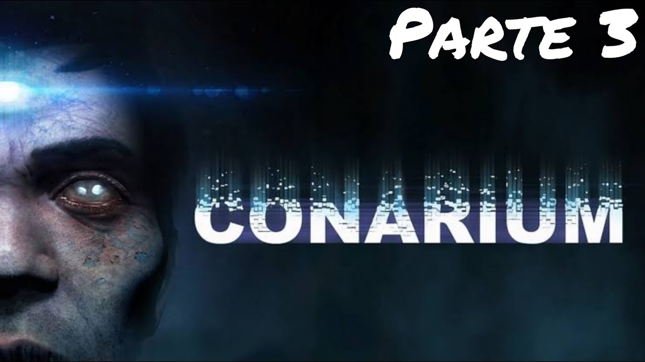 Conarium Parte 3 Walkthrough Español | GlitchDemon