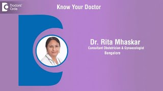 Dr  Rita Mhaskar | Obstetrician \& Gynaecologist in Bangalore | Gynaecologist - Know Your Doctor