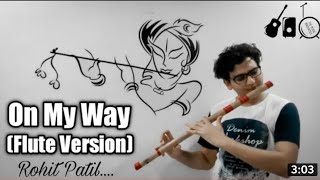 On My Way- Flute Cover by Rohit Patil || Alan Walker || Sabrina Carpenter || PubG
