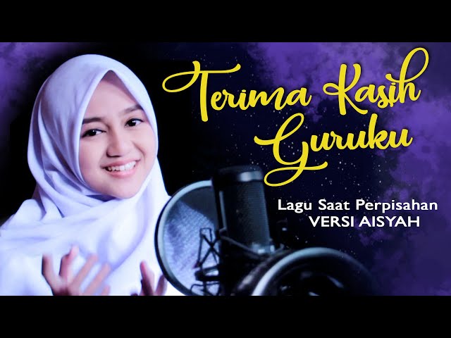 Guruku Versi Cover Aisyah Istri Rasulullah | Haqi Official class=