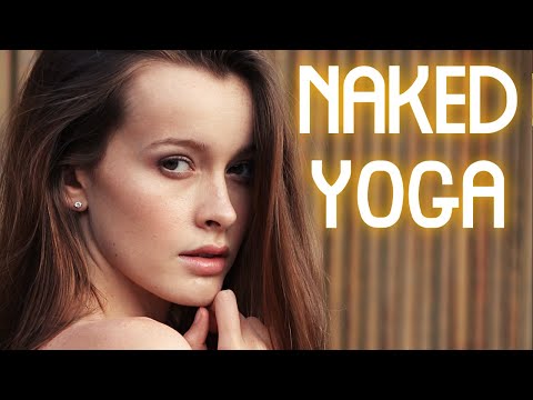 Naked Yoga -  Nude Yoga   ( Naked Yoga Classes ).   Naked News for 2024