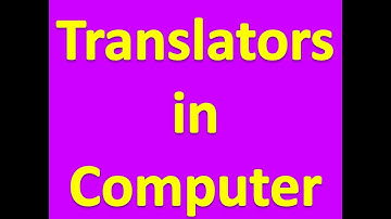 Translators in Computer // ICSE class 6 Computer Applications